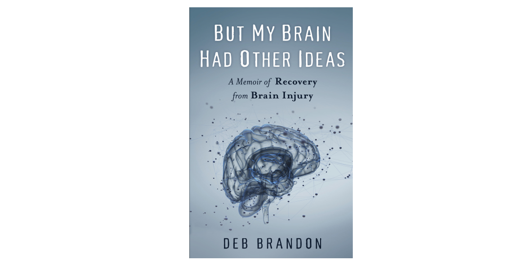 Virtual Book Tour – Deb Brandon reads from her memoir But My Brain Had Other Ideas