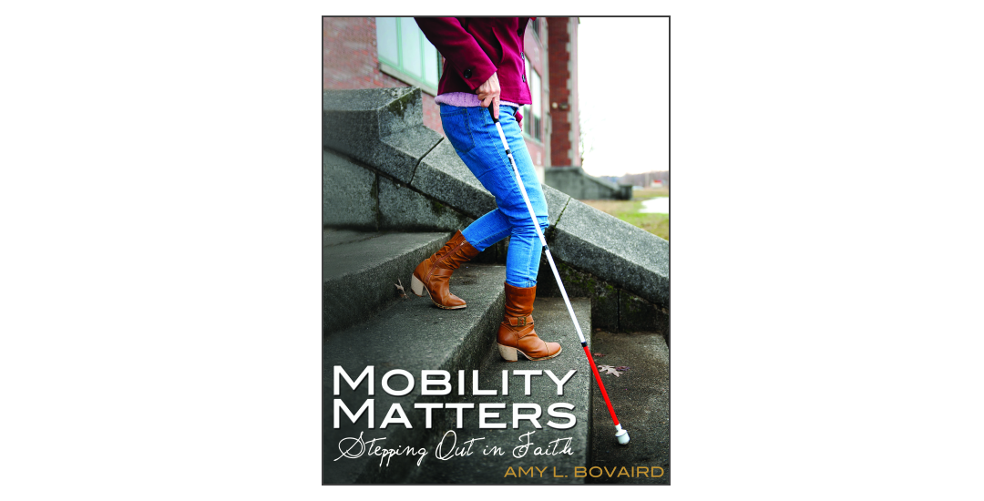 Virtual Book Tour – Excerpt reading from Amy L. Bovaird’s memoir Mobility Matters: Stepping Out in Faith