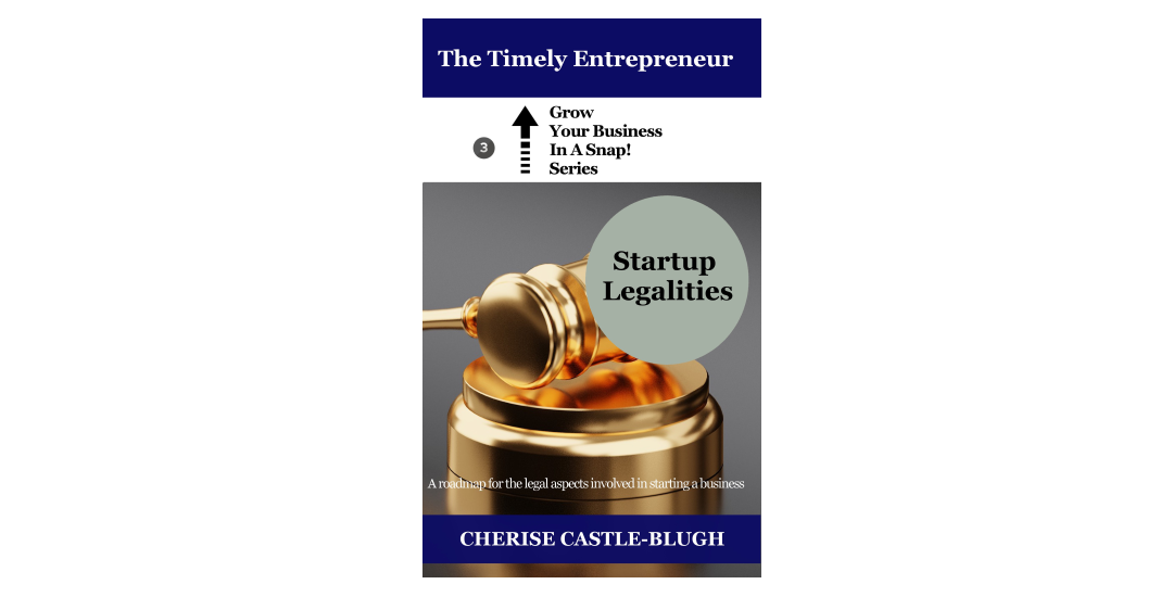 Virtual Book Tour – Cherise Castle-Blugh reads from Startup Legalities, Grow Your Business In a Snap! Series