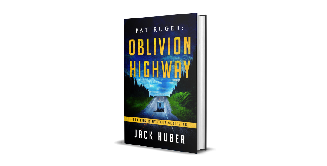 Virtual Book Tour – Jack Huber reads from Oblivion Highway, book six in the Pat Ruger Mystery Series