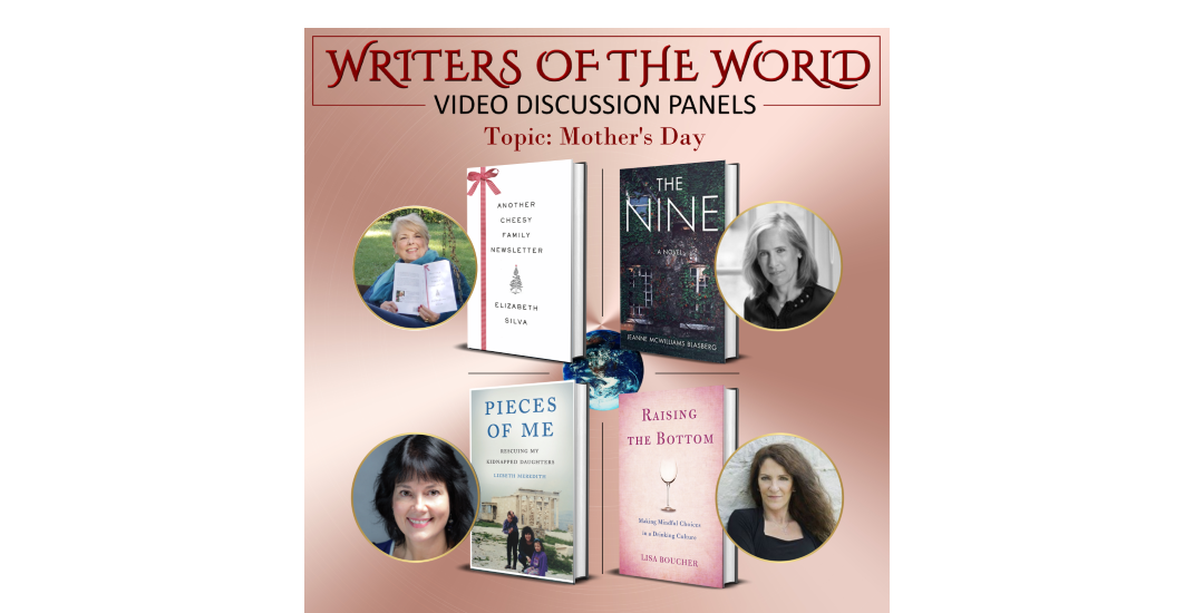 Writers of the World – Elizabeth Silva, Jeanne McWilliams Blasberg, Lizbeth Meredith and Lisa Boucher Video Discussion Panel